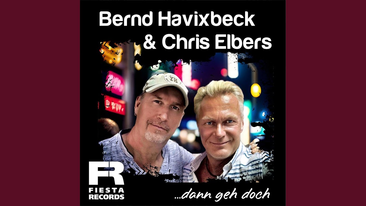 Bernd Havixbeck & Chris Elbers – ... dann geh doch
