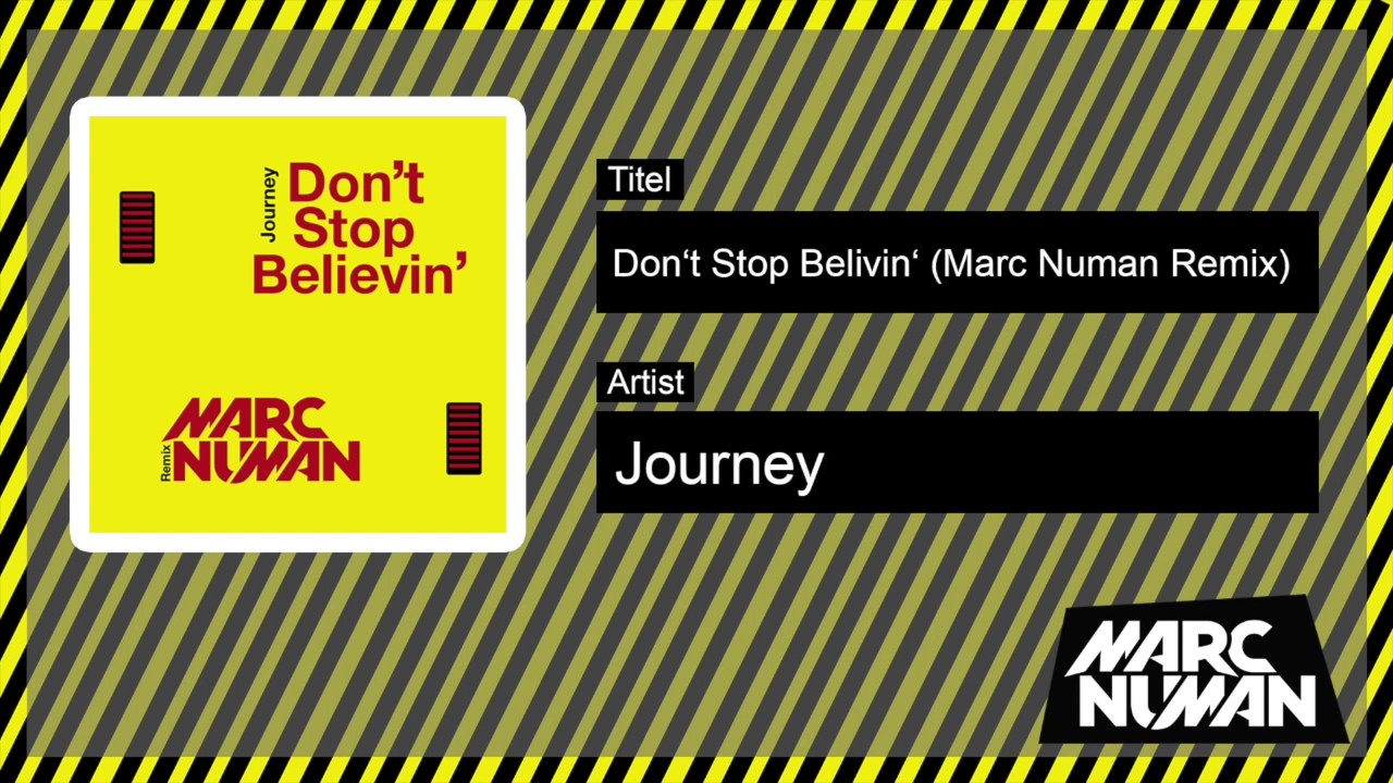 Journey – Don't Stop Believin' (Marc Numan Remix)