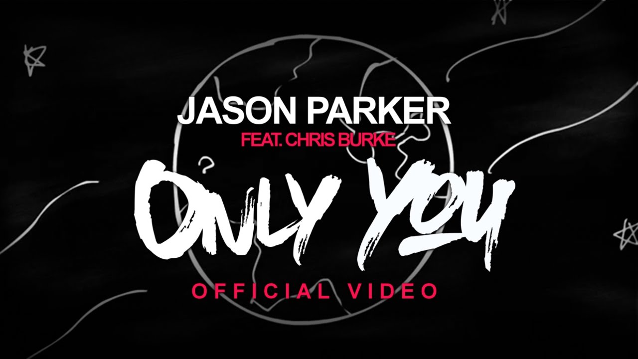 Jason Parker feat. Chris Burke – Only You
