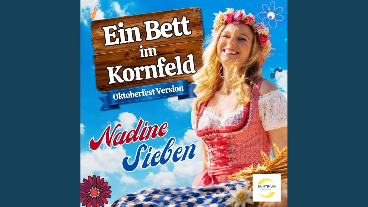 Nadine Sieben – Ein Bett im Kornfeld (Oktoberfest Version)
