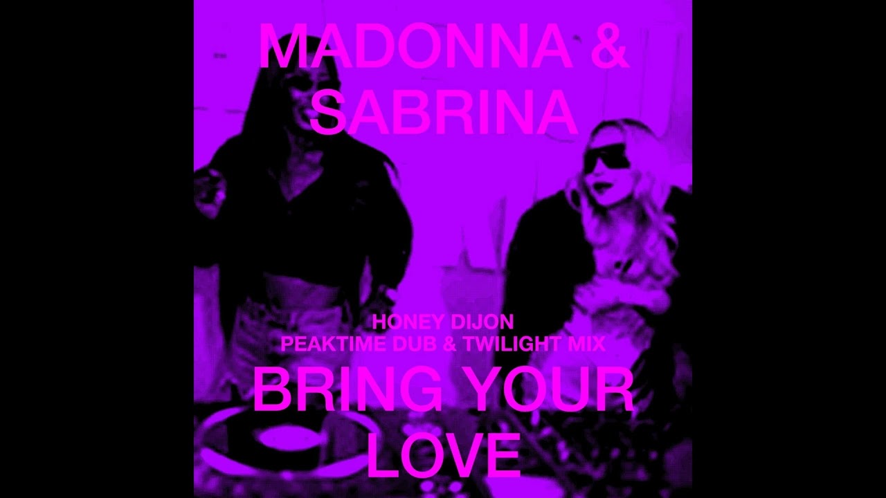 Madonna & Sabrina Carpenter – Bring Your Love (Peaktime Dub)