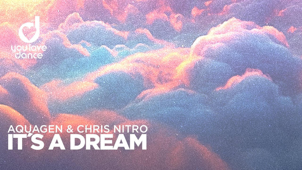 Video starten: Aquagen & Chris Nitro – It's A Dream