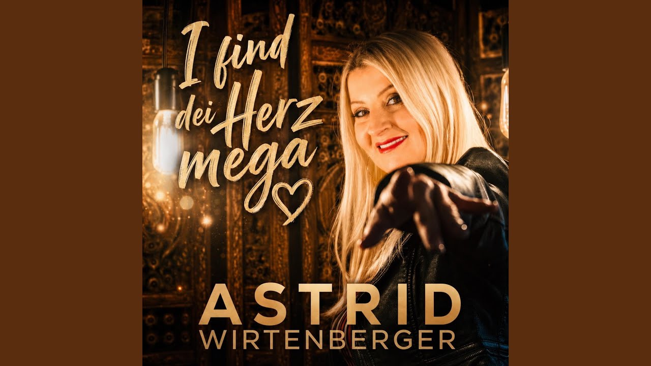 Video starten: Astrid Wirtenberger – I find dei Herz mega