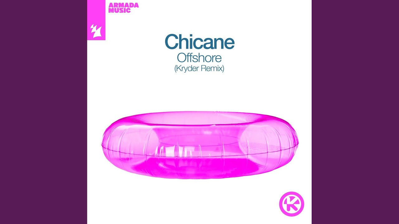 Chicane – Offshore (Kryder Remix)