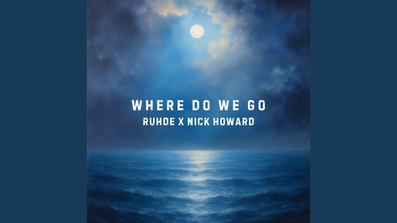 Video starten: Ruhde X Nick Howard – Where Do We Go (Ruhde Remix)