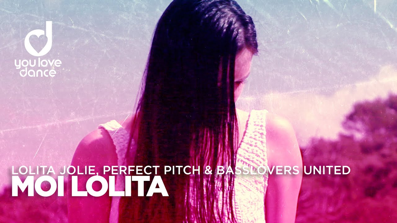 Video starten: Lolita Jolie, Perfect Pitch & Basslovers United – Moi Lolita