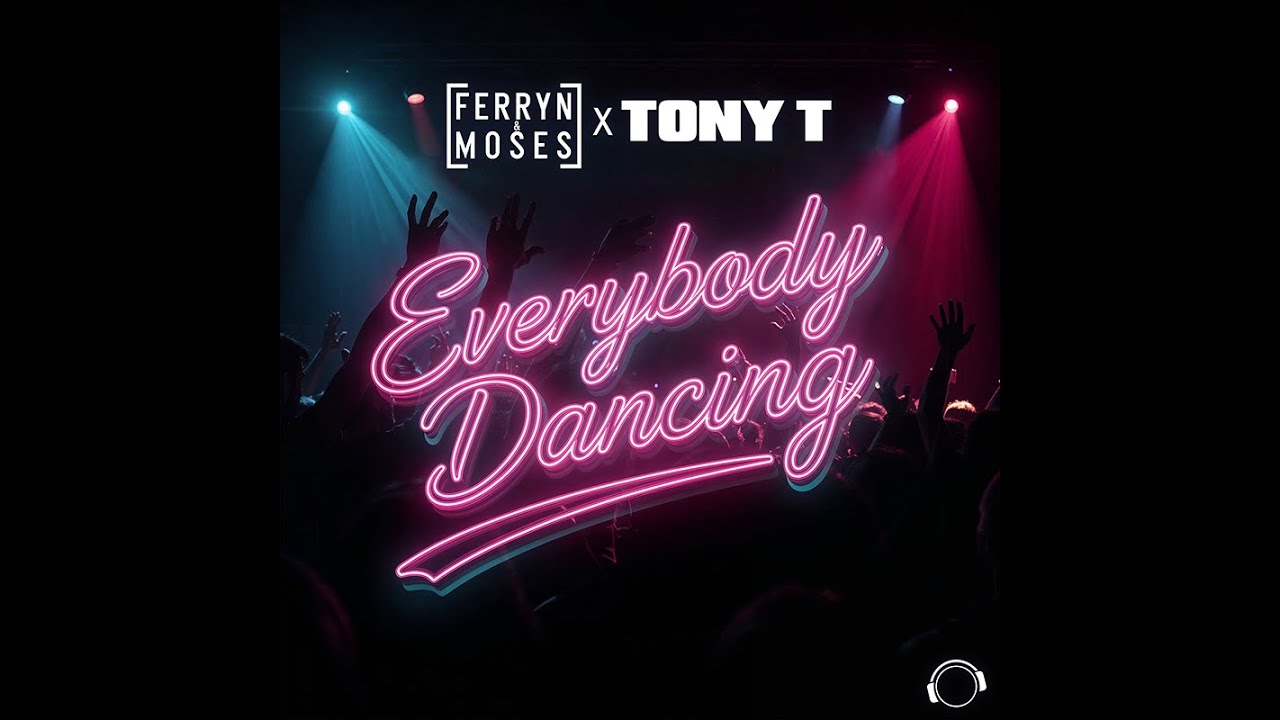 Video starten: Ferryn & Moses X Tony T – Everybody Dancing