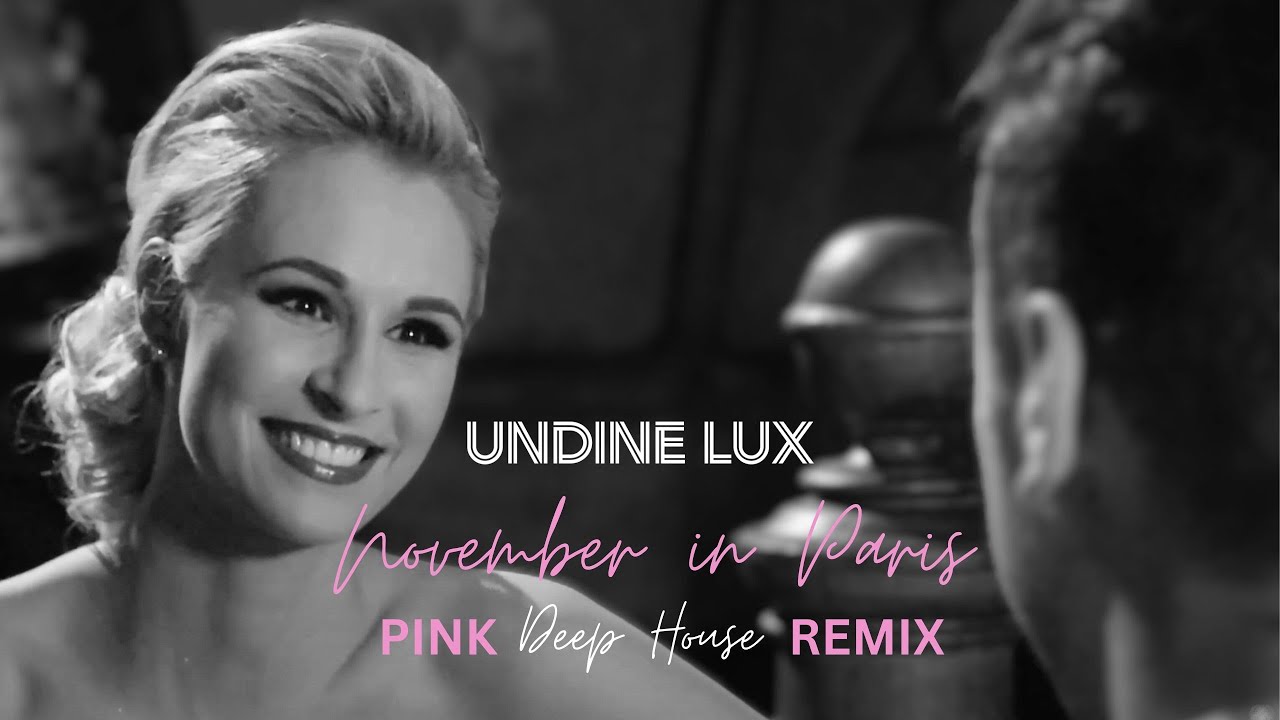 Undine Lux – November in Paris (Pink Deep House Mix)