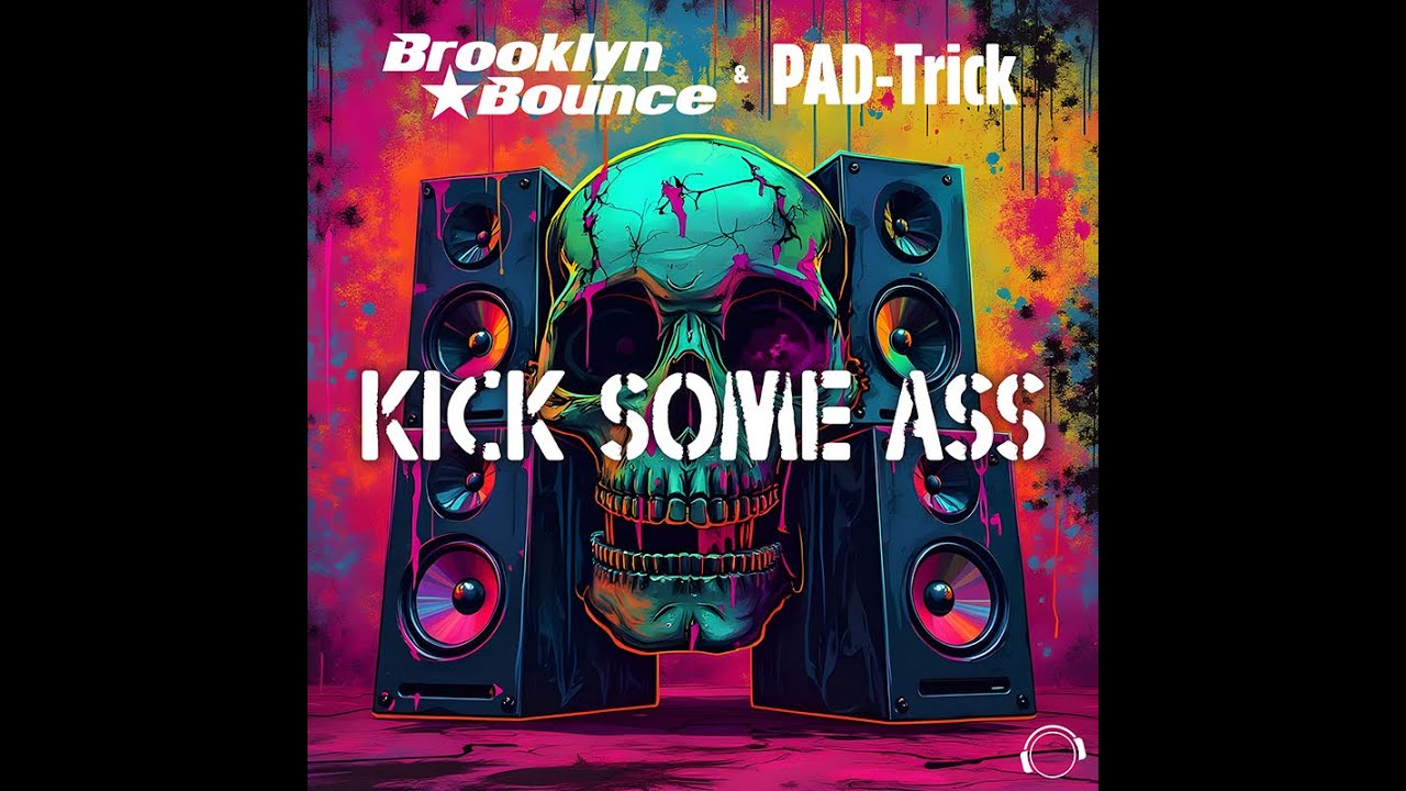 Video starten: Brooklyn Bounce & PAD-Trick – Kick Some Ass