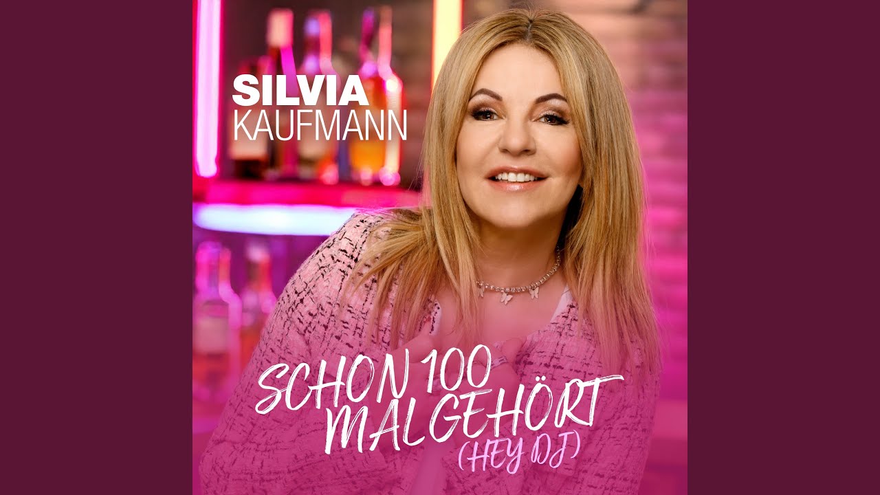 Video starten: Silvia Kaufmann – Schon 100 mal gehört (Hey DJ)