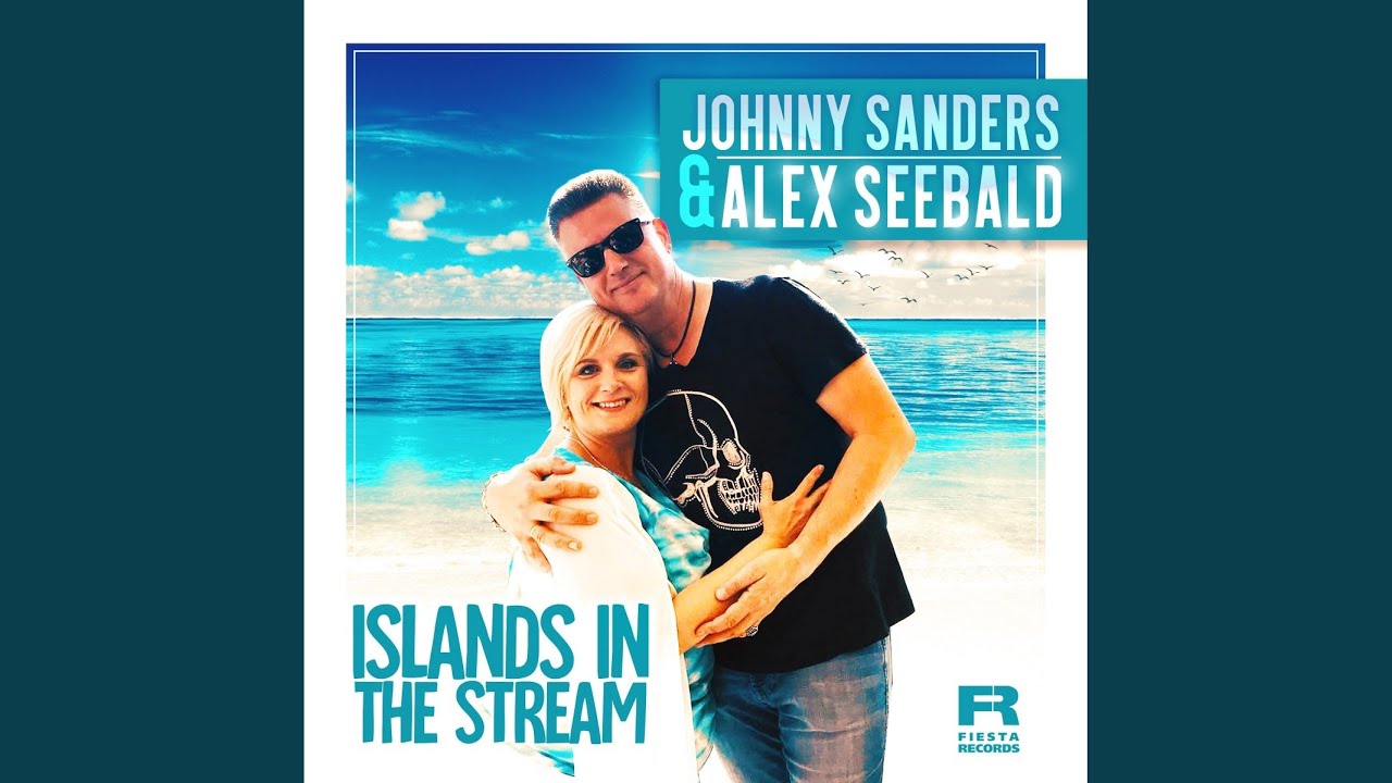 Johnny Sanders & Alex Seebald – Islands in the Stream