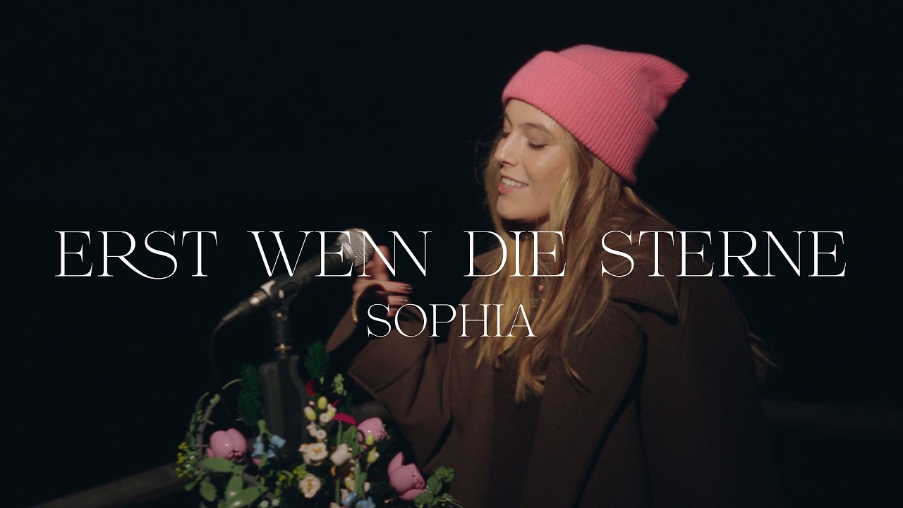 SOPHIA – Erst wenn die Sterne