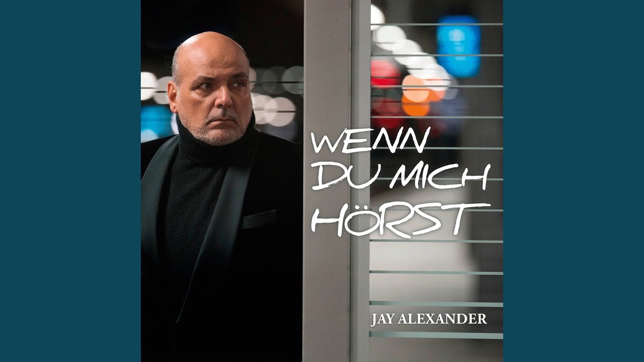 Jay Alexander – Wenn du mich hörst