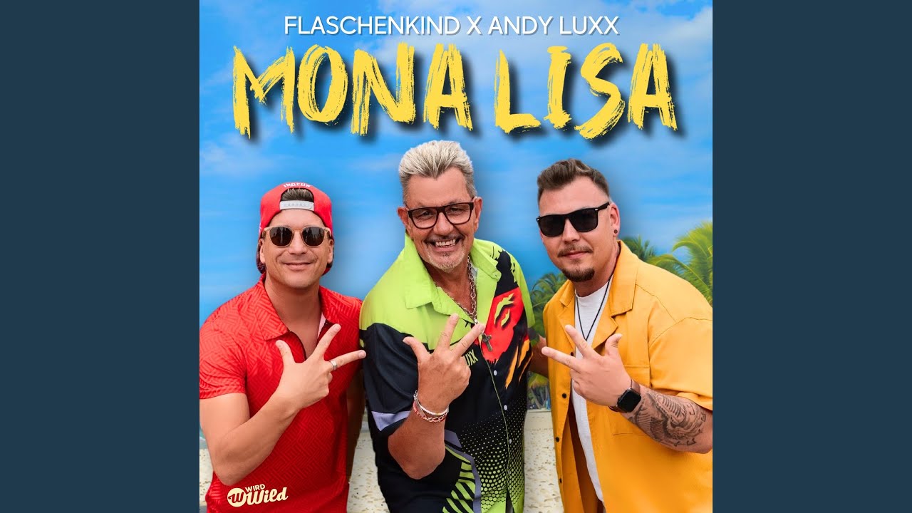 Video starten: Flaschenkind & Andy Luxx – Mona Lisa