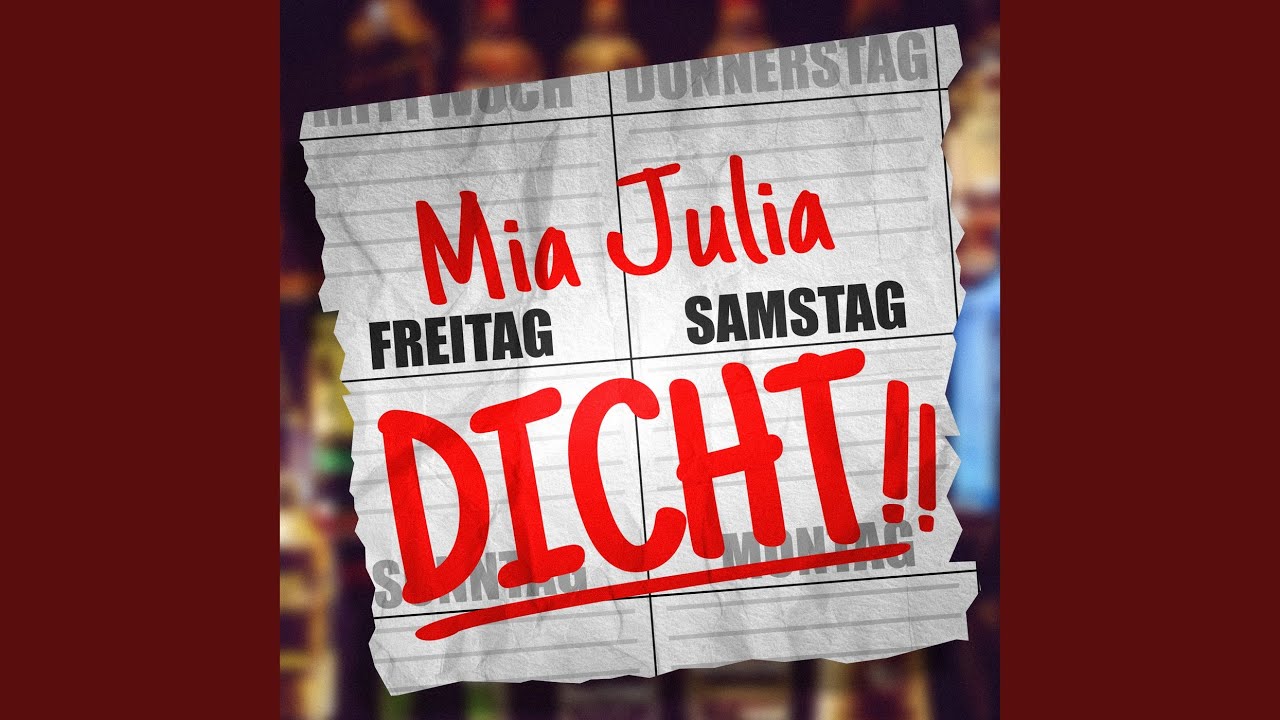 Mia Julia – Freitag Samstag Dicht