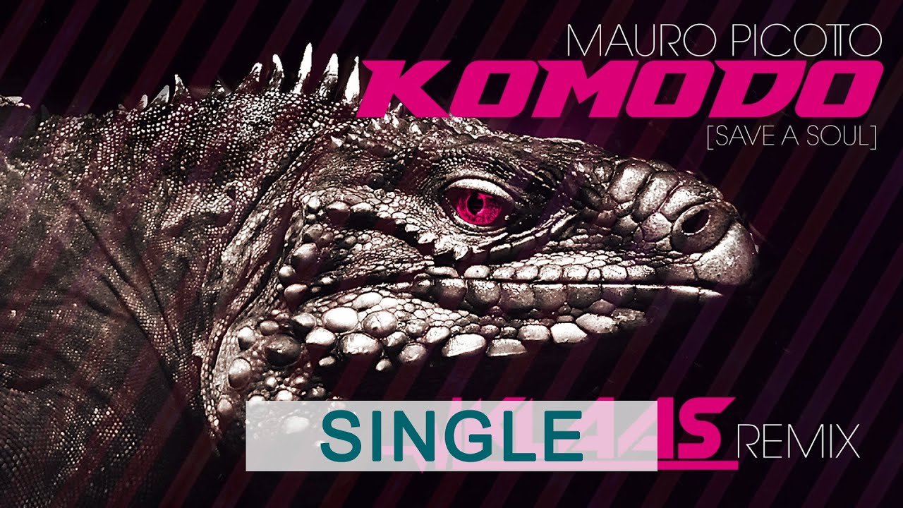 Mauro Picotto – Komodo (Save A Soul) (Klaas Remix)