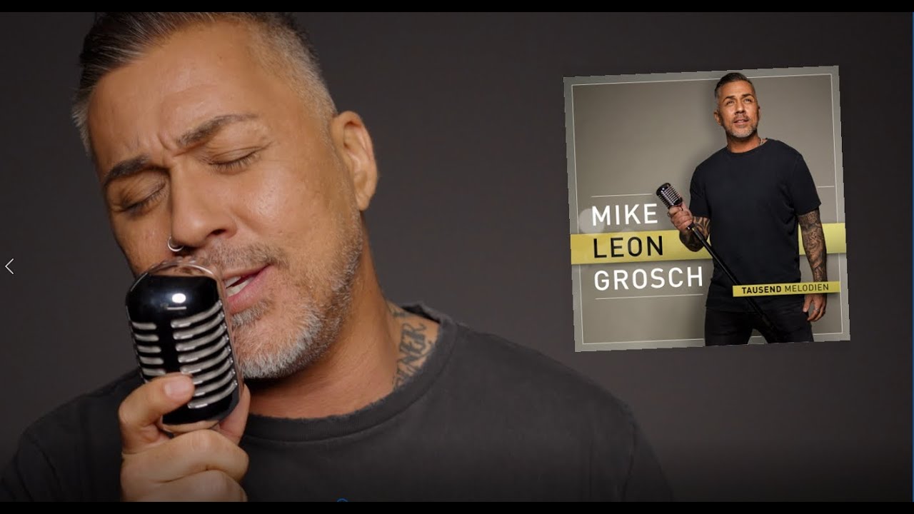 Mike Leon Grosch – Tausend Melodien