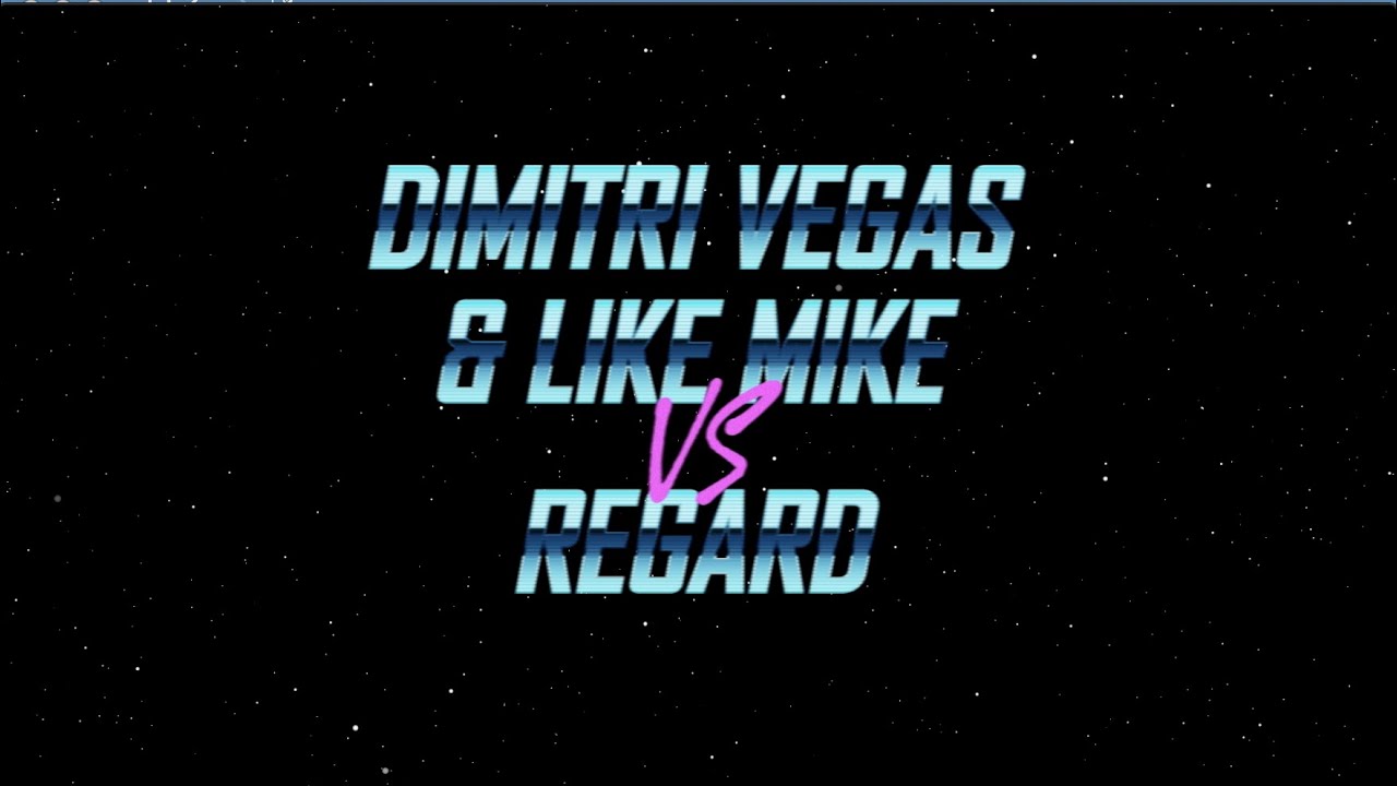 Dimitri Vegas & Like Mike vs. Regard – Say My Name