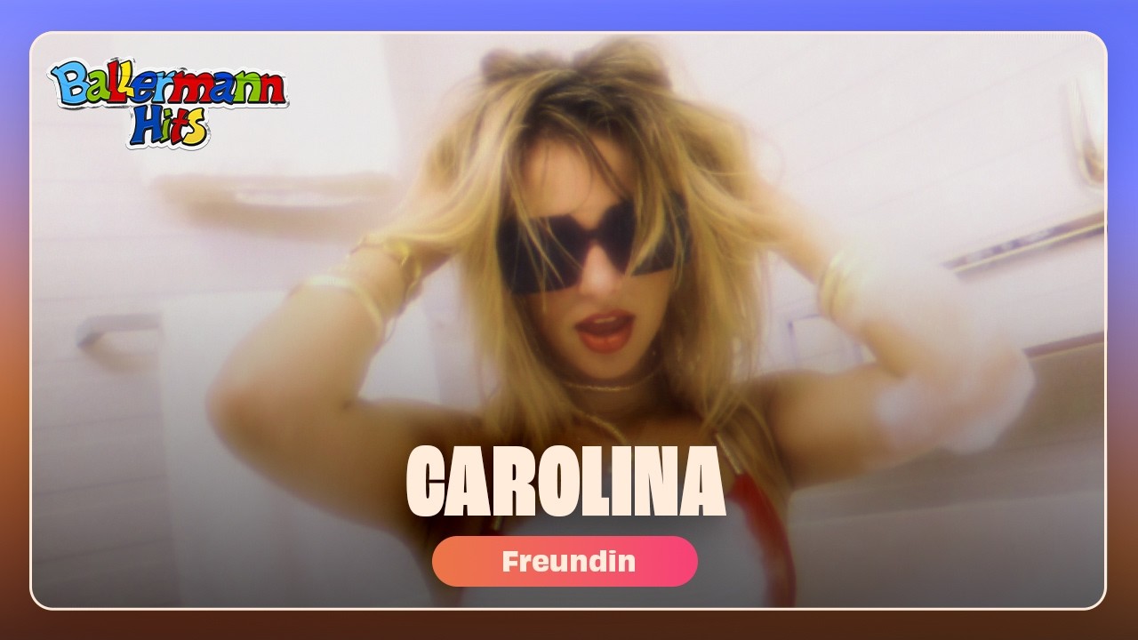 Video starten: Carolina – Freundin