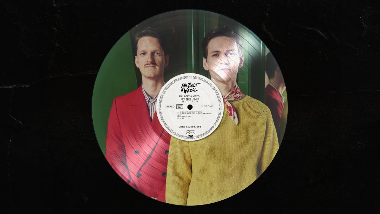 Mr Belt & Wezol – It's Not Right (But It's Ok)