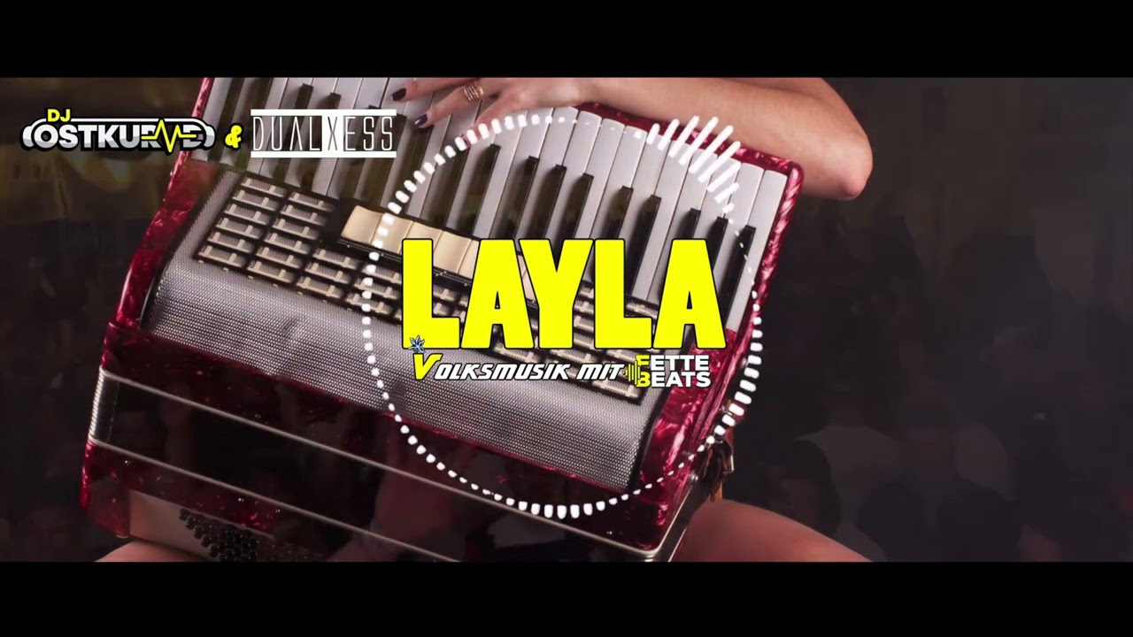 DJ Ostkurve & DualXess – Layla (Volksmusik Version)