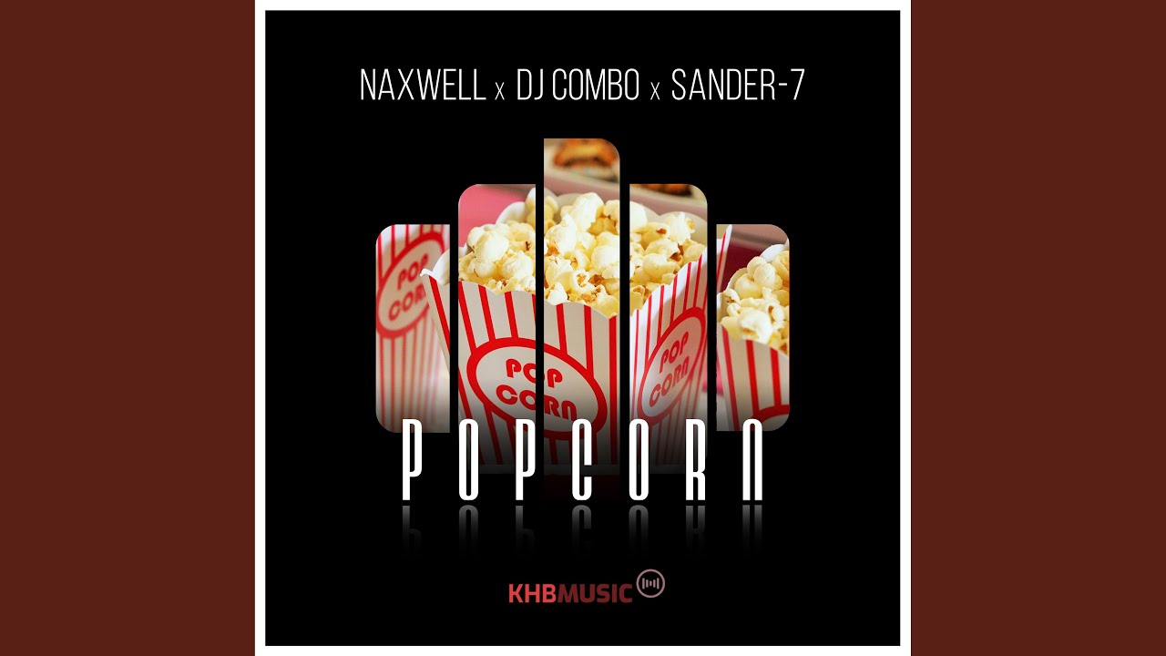 NaXwell x DJ Combo x Sander-7 – Popcorn