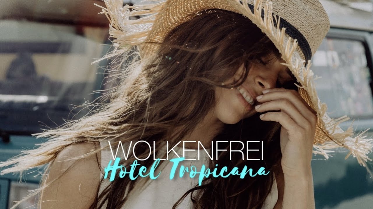 Wolkenfrei – Hotel Tropicana