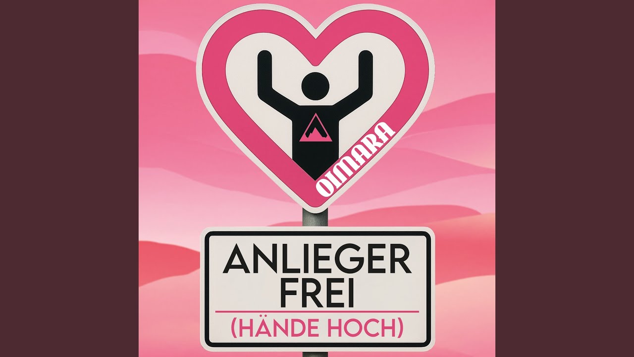 Oimara – Anlieger frei (Hände hoch)