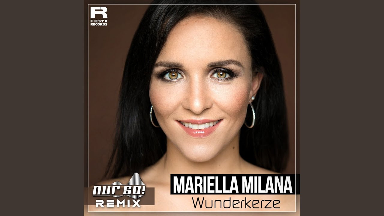 Video starten: Mariella Milana – Wunderkerze (Nur So! Remix)