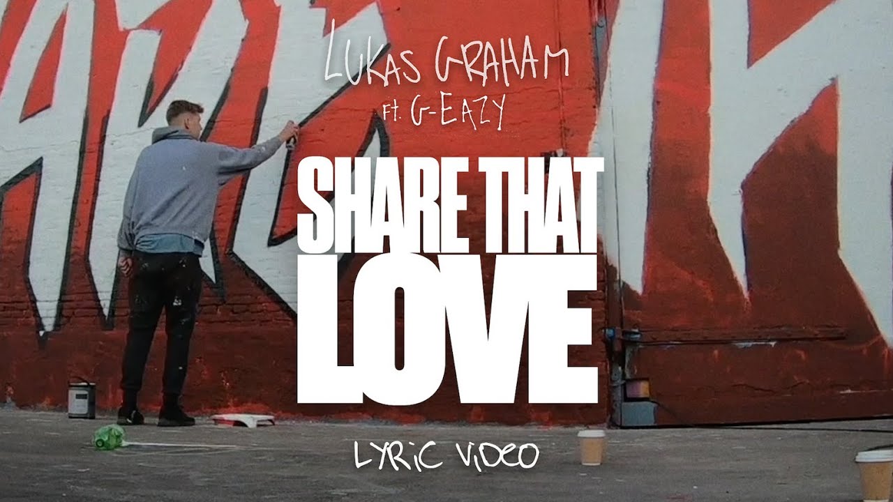 Lukas Graham feat. G-Eazy – Share That Love