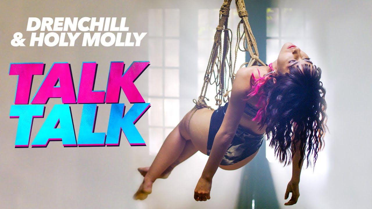 Drenchill & Holy Molly – Talk Talk