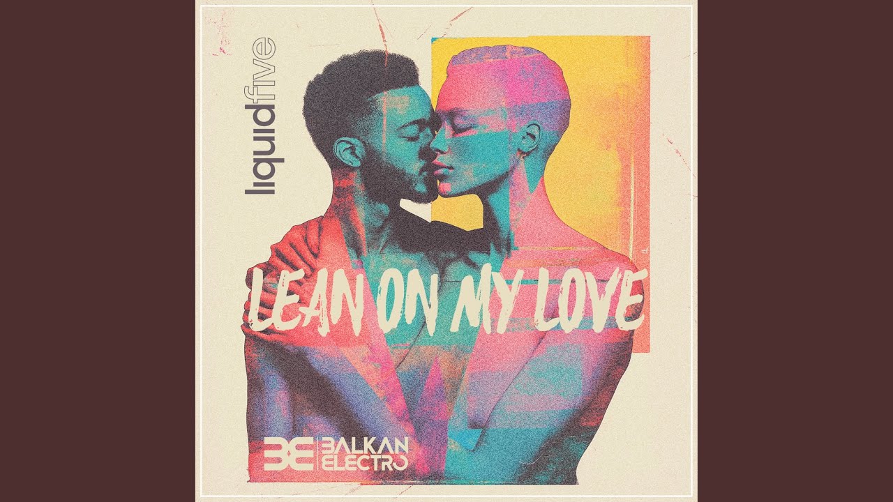 Video starten: liquidfive – Lean On My Love