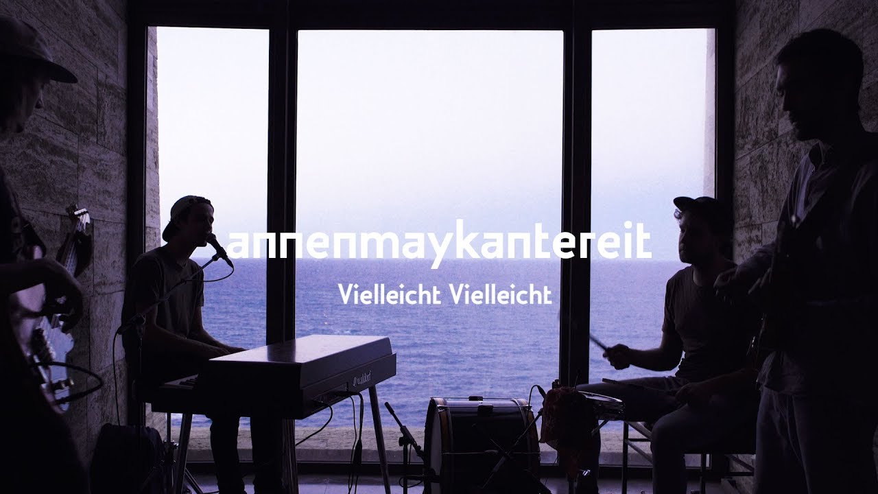 AnnenMayKantereit – Vielleicht vielleicht