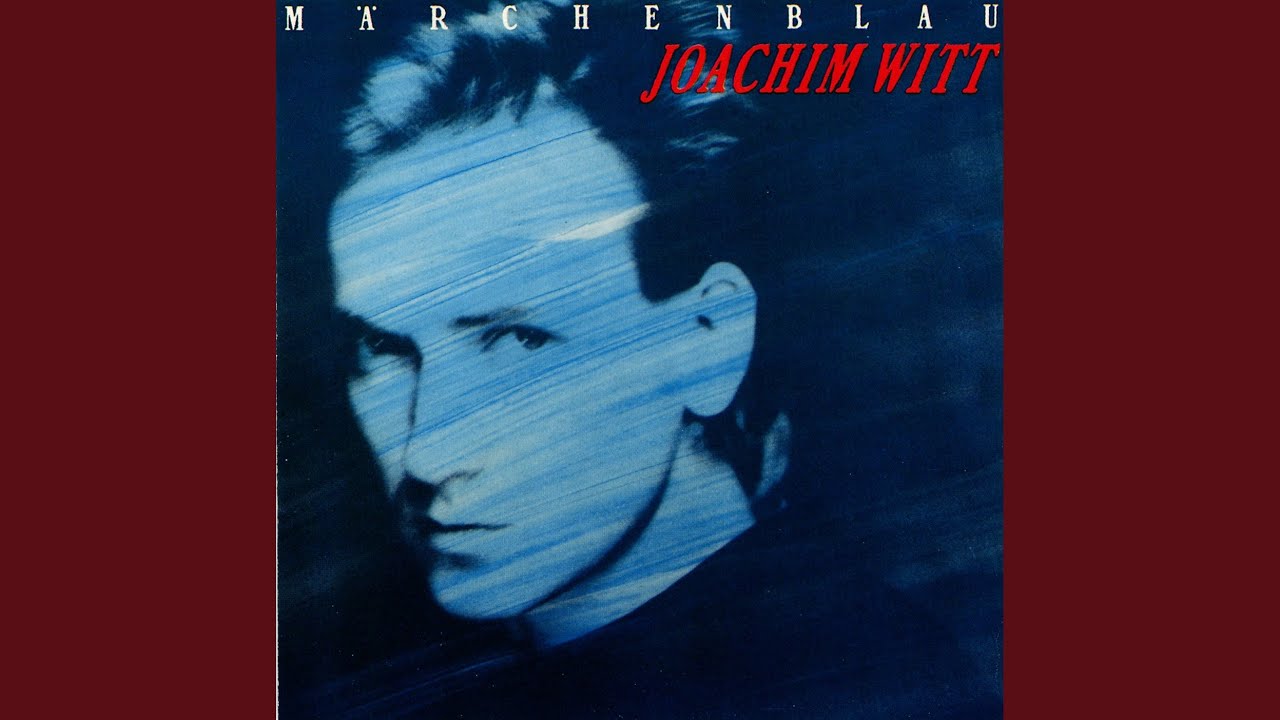 Joachim Witt – Märchenblau
