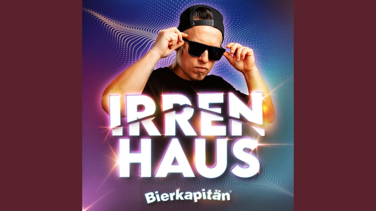Bierkapitän – Irrenhaus