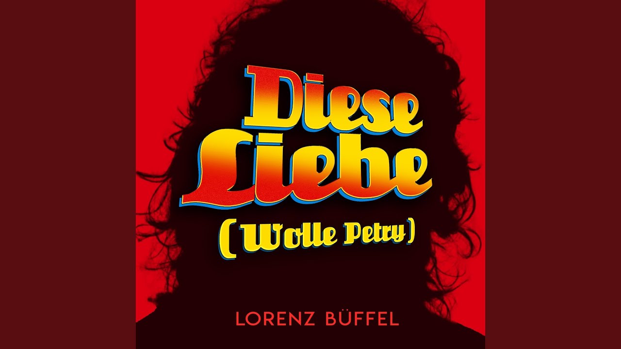 Video starten: Lorenz Büffel – Diese Liebe (Wolle Petry)