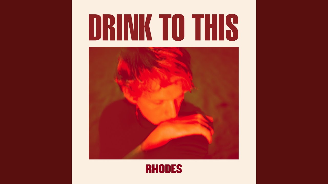 Video starten: Rhodes – Drink To This