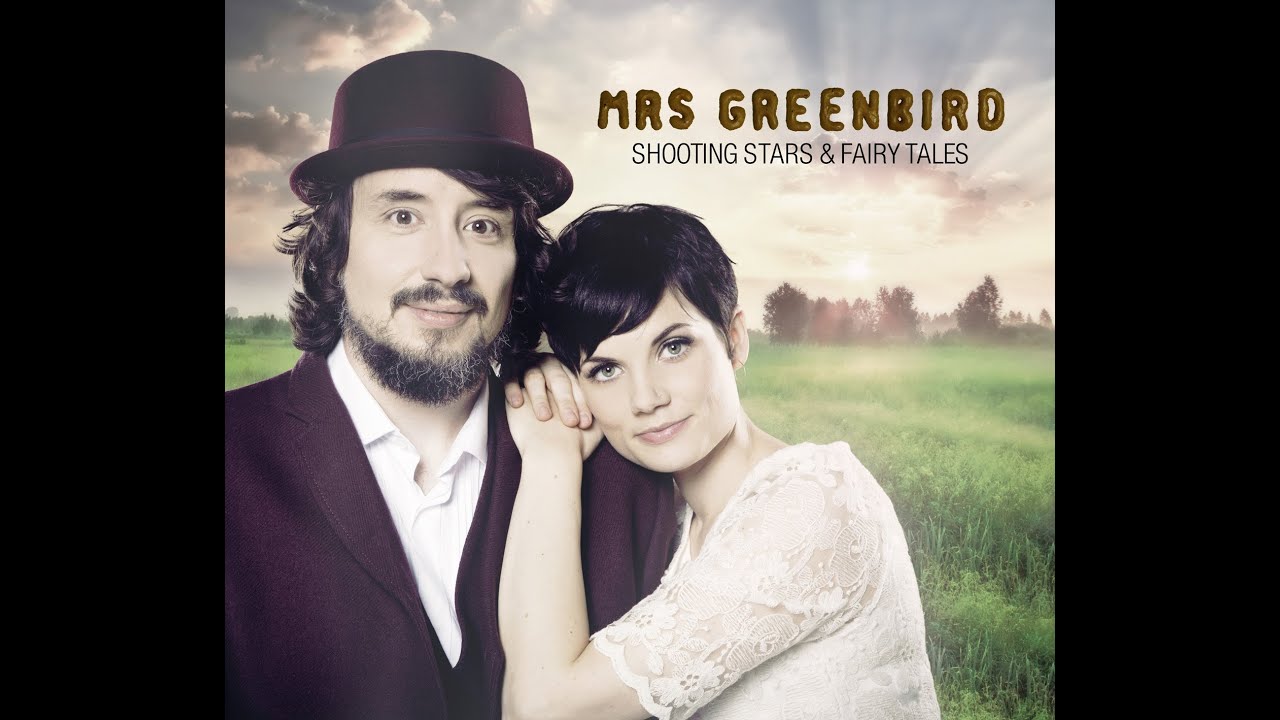 Video starten: Mrs. Greenbird – Shooting Stars & Fairy Tales