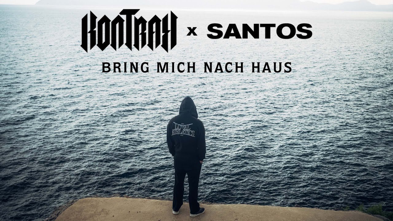Kontra K x SANTOS – Bring mich nach Haus