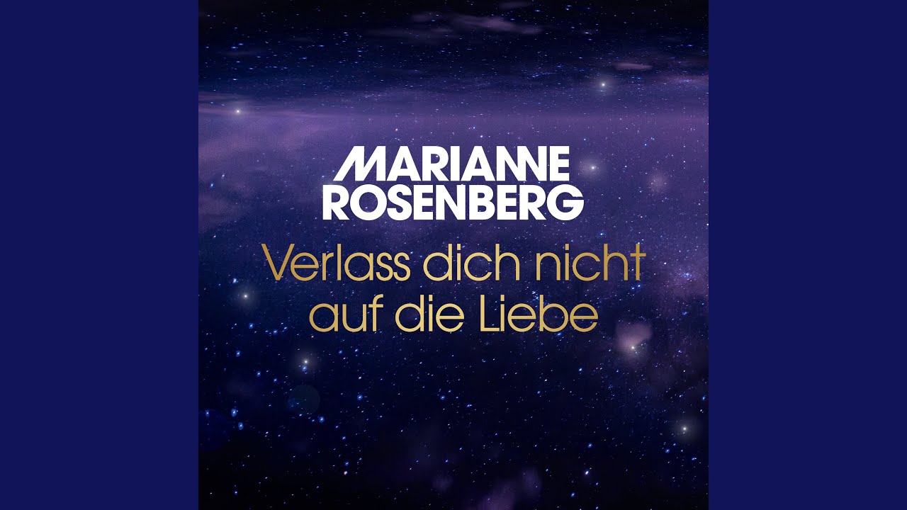 Video starten: Marianne Rosenberg – Verlass dich nicht auf die Liebe