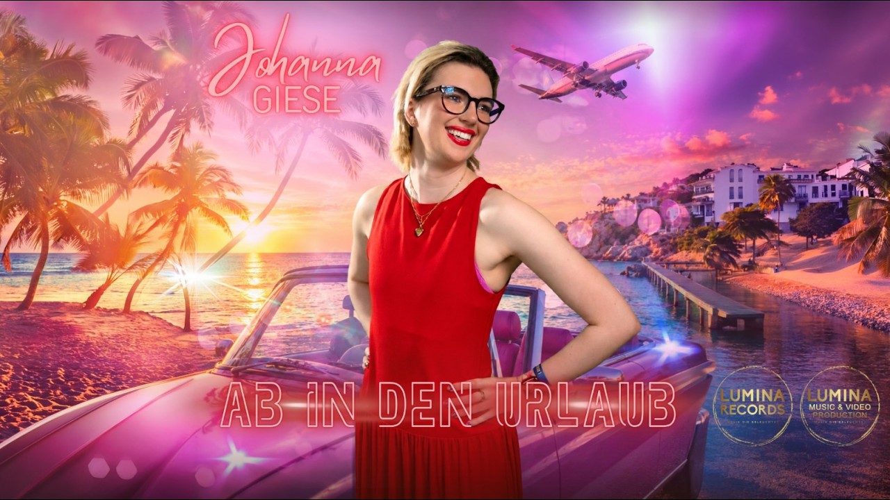Video starten: Johanna Giese – Ab in den Urlaub