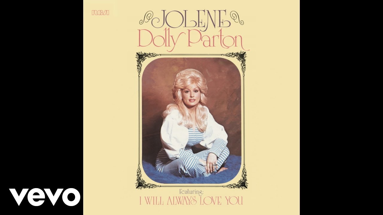 Dolly Parton – I Will Always Love You