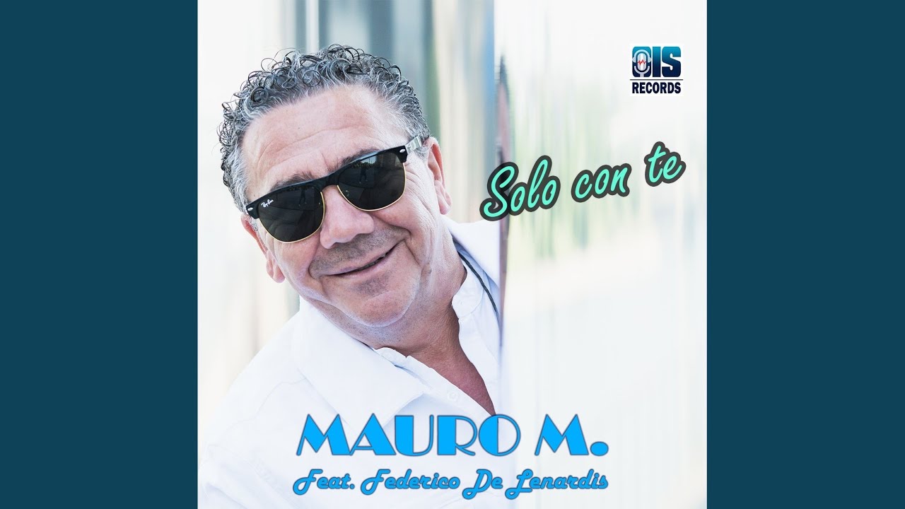 Video starten: Mauro M. feat. Federico De Lenardis – Solo con te