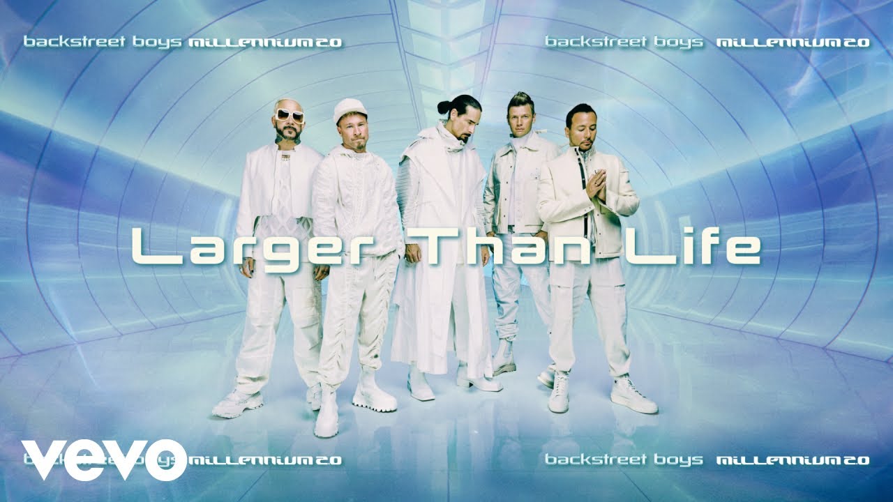 Backstreet Boys – Larger Than Life