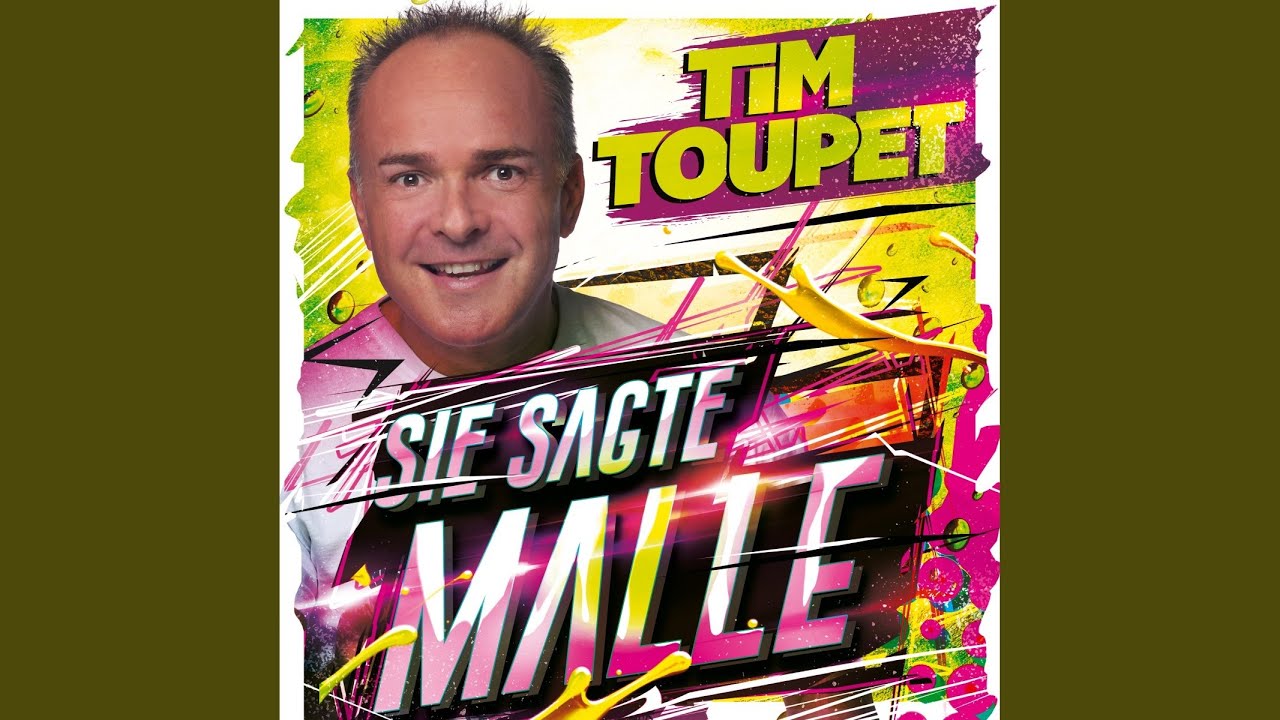 Tim Toupet – Sie sagte Malle