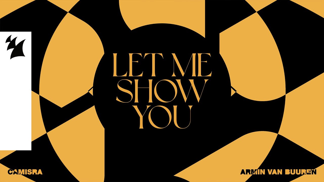Video starten: Camisra & Armin van Buuren – Let Me Show You
