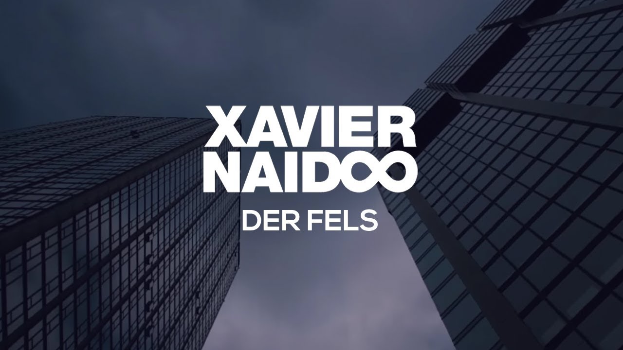 Xavier Naidoo – Der Fels