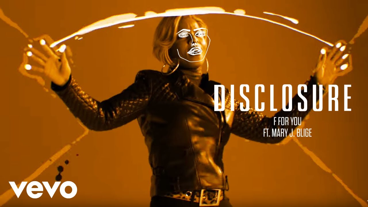 Disclosure feat. Mary J Blige – F For You