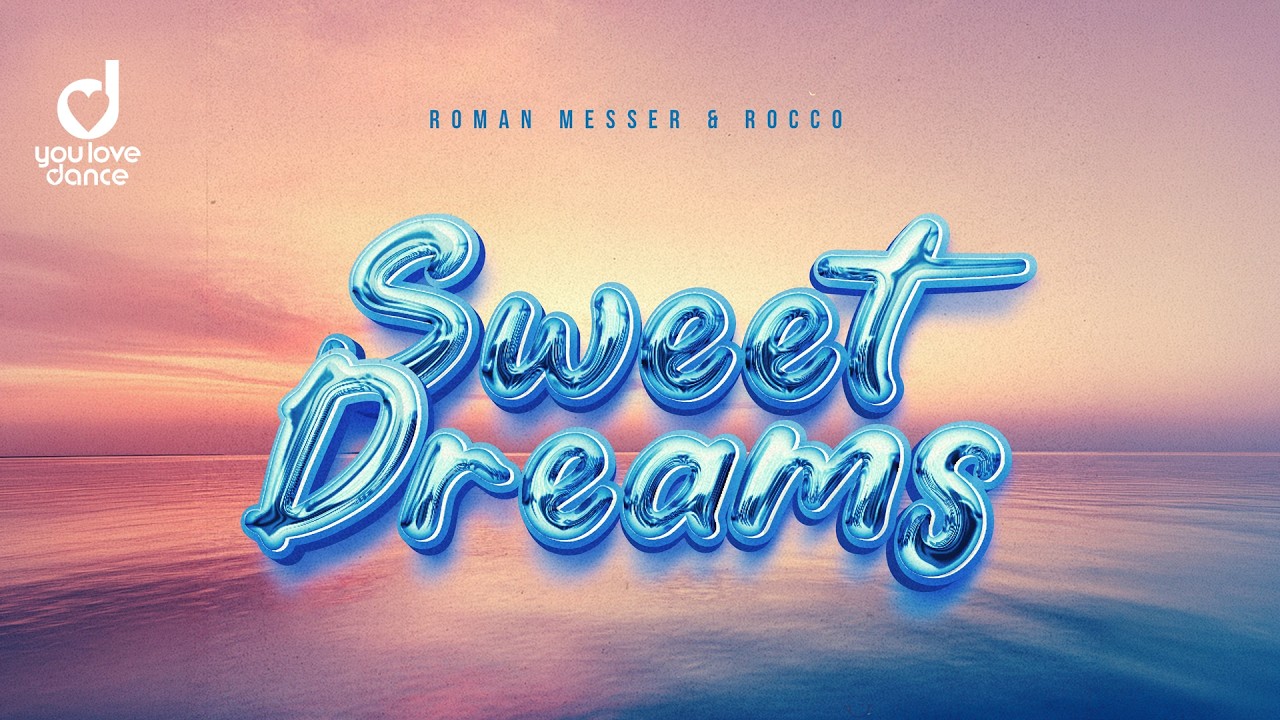 Roman Messer & Rocco – Sweet Dreams