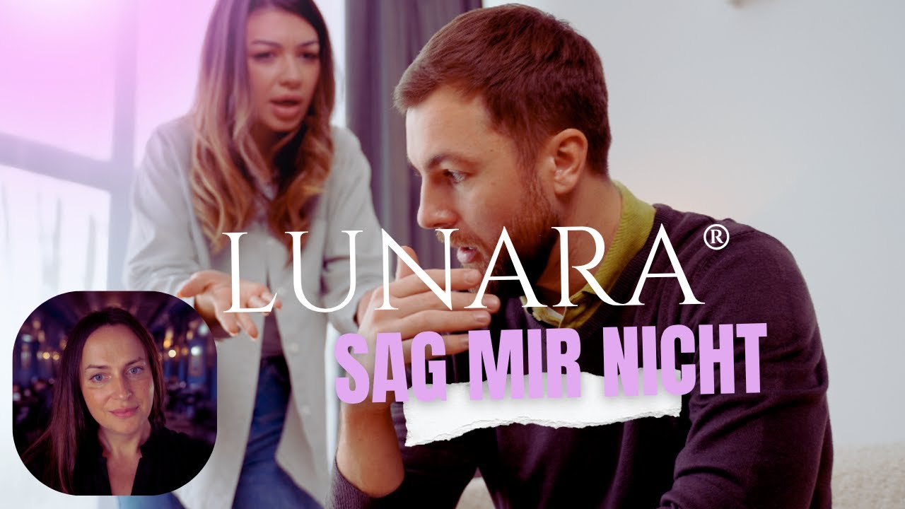 Video starten: Lunara – Sag mir nicht